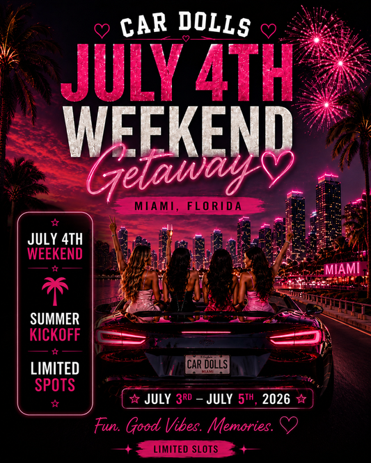 CAR DOLLS JULY 4TH GETAWAY